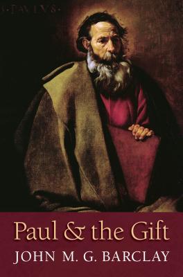 Paul and the Gift By John M. G. Barclay Cover Image