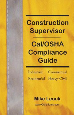 Construction Supervisor Cal/OSHA Compliance Guide By Mike Leuck Cover Image