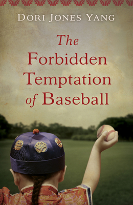 The Forbidden Temptation of Baseball By Dori Jones Yang Cover Image