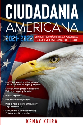 Ciudadania Americana 2021-2022: Guía de Estudio mas Completa y Actualizada toda la Historia de EE.UU.. Cover Image