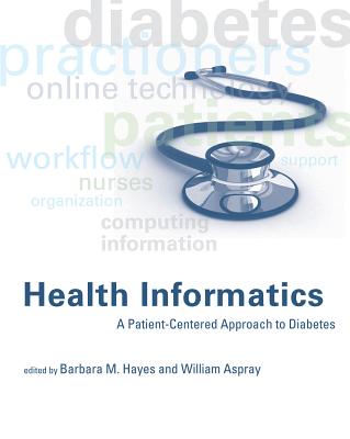Health Informatics: A Patient-Centered Approach to Diabetes (Mit Press)