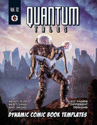 Quantum Tales Volume 12: Dynamic Comic Book Templates (Paperback)