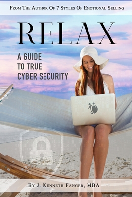 Relax: A Guide To True Cyber Security Cover Image