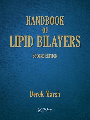 Handbook of Lipid Bilayers By Derek Marsh Cover Image