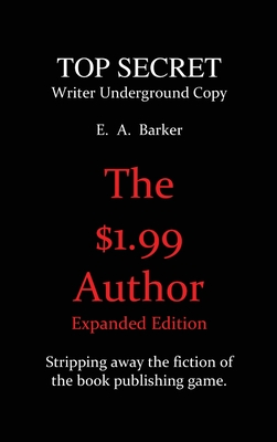 The $1.99 Author: Expanded Edition By E. a. Barker Cover Image