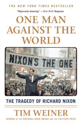 One Man Against the World: The Tragedy of Richard Nixon