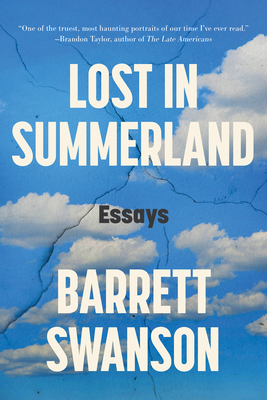Lost in Summerland: Essays By Barrett Swanson Cover Image