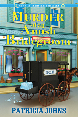 Murder of an Amish Bridegroom (An Amish Seamstress Mystery) Cover Image