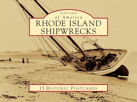 Rhode Island Shipwrecks (Postcards of America) By Charlotte Taylor Cover Image