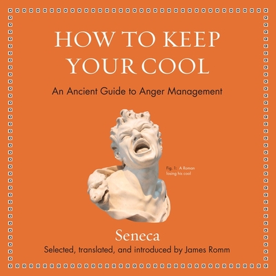 How to Keep Your Cool Lib/E: An Ancient Guide to Anger Management Cover Image