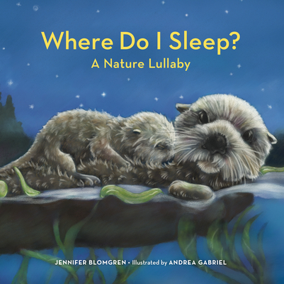 Where Do I Sleep?: A Nature Lullaby Cover Image