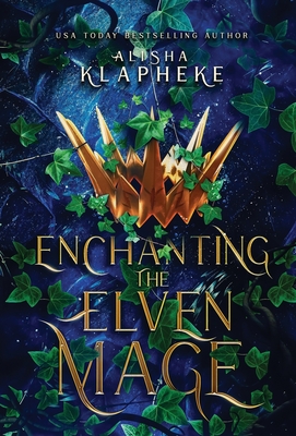 Enchanting the Elven Mage By Alisha Klapheke Cover Image