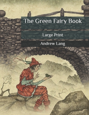 The Green Fairy Book: Large Print Cover Image