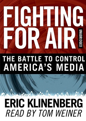 Fighting for Air: The Battle to Control America's Media Cover Image