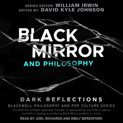 Black Mirror and Philosophy Lib/E: Dark Reflections Cover Image