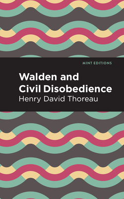 Walden and Civil Disobedience (Mint Editions (the Natural World))