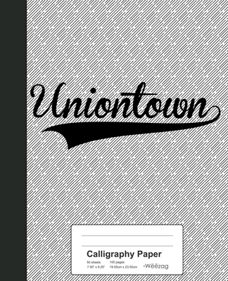 Calligraphy Paper: UNIONTOWN Notebook By Weezag Cover Image