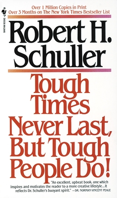 Tough Times Never Last, but Tough People Do! By Robert Schuller Cover Image