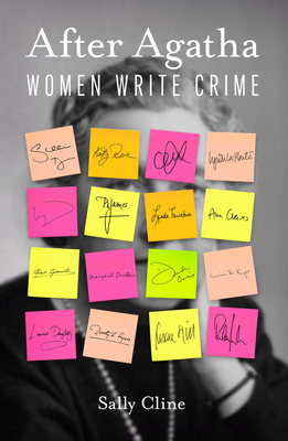After Agatha: Women Write Crime By Sally Cline Cover Image