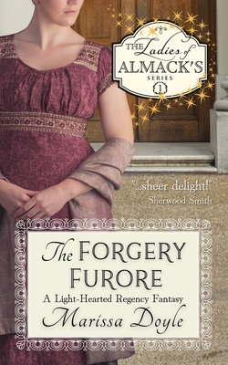 The Forgery Furore: A Light-hearted Regency Fantasy By Marissa Doyle Cover Image