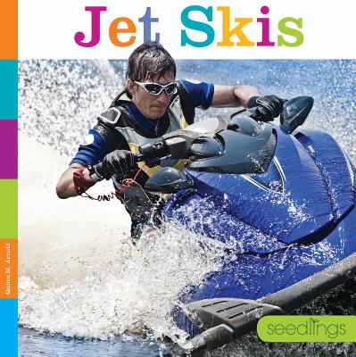 Jet Skis (Seedlings: On the Go) By Quinn M. Arnold Cover Image
