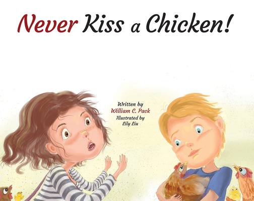 Never Kiss a Chicken!