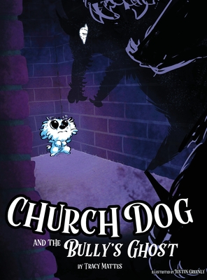 Church Dog and the Bully's Ghost Cover Image