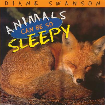 Animals Can Be So Sleepy (Animals Can Be So...) Cover Image