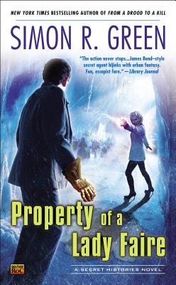 Property of a Lady Faire (Secret Histories #8) By Simon R. Green Cover Image