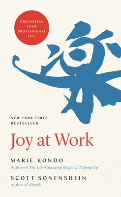 Joy at Work: Organizing Your Professional Life By Marie Kondo, Scott Sonenshein Cover Image