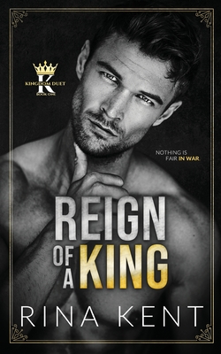 Reign of a King: A Dark Billionaire Romance By Rina Kent Cover Image