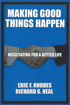 Making Good Things Happen: Negotiating for a better life Making Good Things Happen: Negotiating for a better life cover