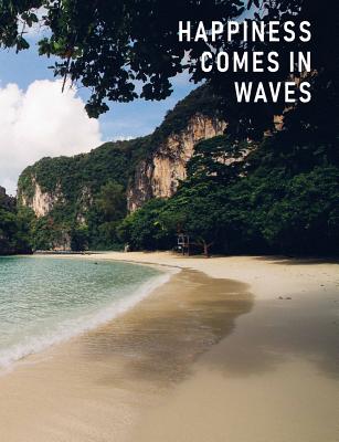 Happiness Comes in Waves: Dotted Bullet/Dot Grid Notebook - Exotic Beach Shore, 7.44 x 9.69 Cover Image