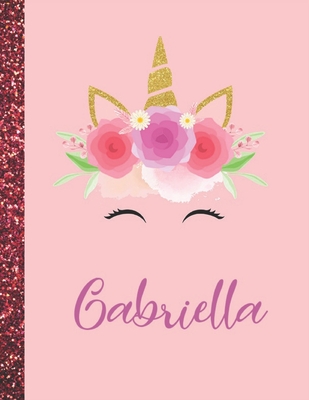 Gabriella: Gabriella Marble Size Unicorn SketchBook Personalized White Paper for Girls and Kids to Drawing and Sketching Doodle T Cover Image