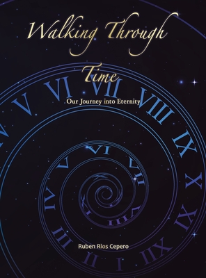 Walking Through Time: Our Journey into Eternity Cover Image