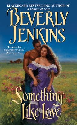 Something Like Love By Beverly Jenkins Cover Image
