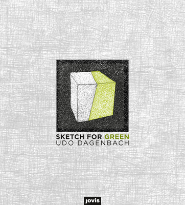 Sketch for Green By Udo Dagenbach Cover Image