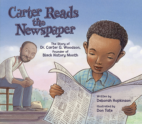Carter Reads the Newspaper: The Story of Carter G. Woodson, Founder of Black History Month Cover Image