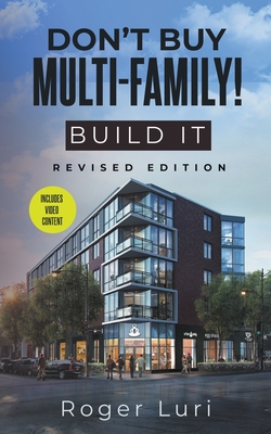 Don't Buy Multi-Family! Build It Cover Image