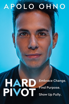 Hard Pivot: Embrace Change. Find Purpose. Show Up Fully. Cover Image