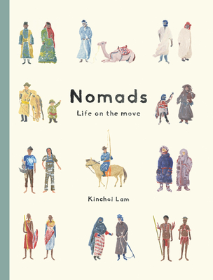 Nomads: Life on the Move By Kinchoi Lam Cover Image