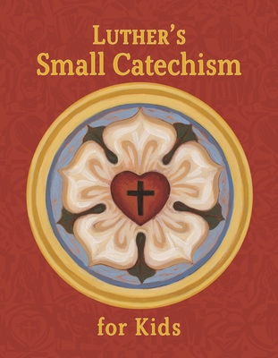 Luther's Small Catechism for Kids Cover Image