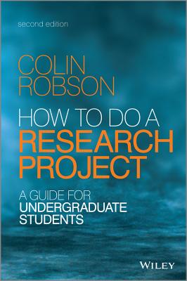 How to Do a Research Project: A Guide for Undergraduate Students By Colin Robson Cover Image