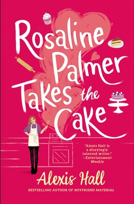 Rosaline Palmer Takes the Cake (Winner Bakes All #1)