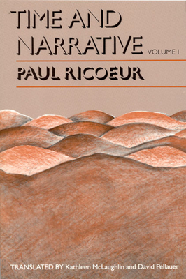 Time and Narrative, Volume 1 (Time & Narrative #1) By Paul Ricoeur Cover Image