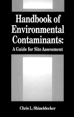 Handbook of Environmental Contaminants: A Guide for Site Assessment Cover Image