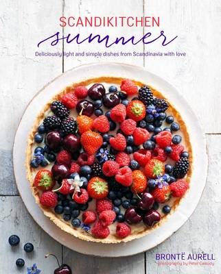 ScandiKitchen Summer: Simply delicious food for lighter, warmer days Cover Image