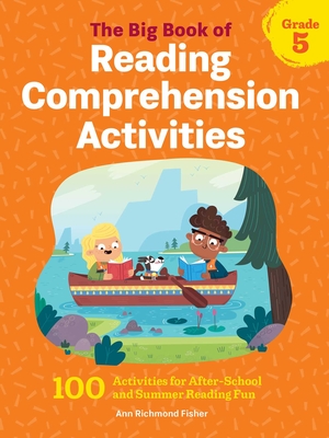 The Big Book of Reading Comprehension Activities, Grade 5: 100 Activities for After-School and Summer Reading Fun Cover Image