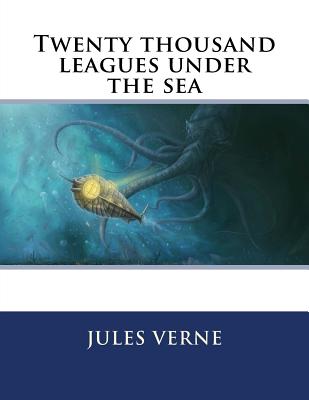 Twenty Thousand Leagues Under The Sea Paperback