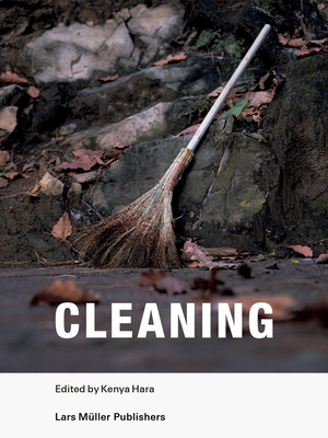 Cleaning By Kenya Hara (Editor), Yoshihiko Ueda (Photographer), Taiki Fukao (Photographer) Cover Image